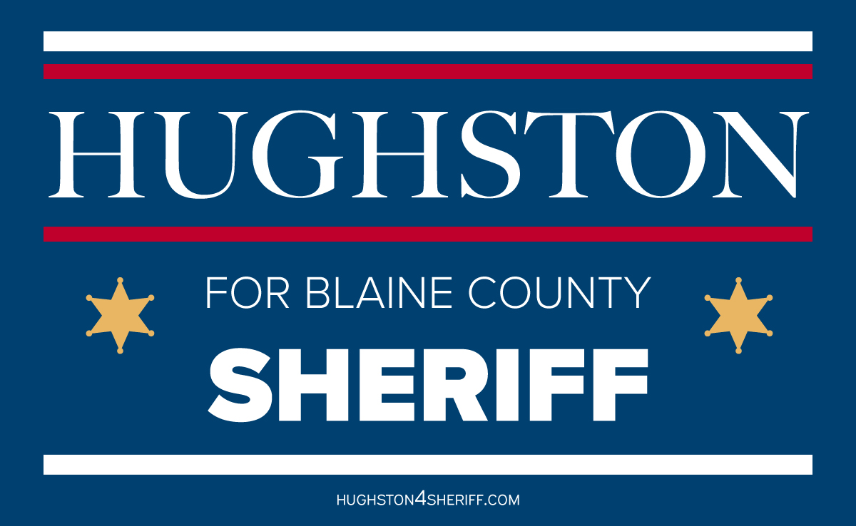 hughston for sheriff | local election | blaine county